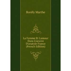  La Femme Et Lamour Dans Loeuvre Danatole France (French 