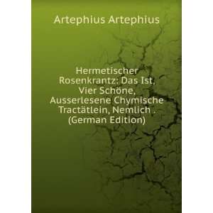   TractÃ¤tlein, Nemlich . (German Edition): Artephius Artephius: Books