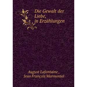   ErzÃ¤hlungen Jean FranÃ§ois Marmontel August Lafontaine  Books