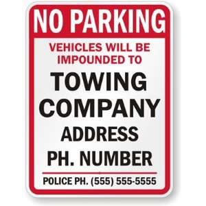  No Parking, Vehicles Will Be Impounded To Towing Company 