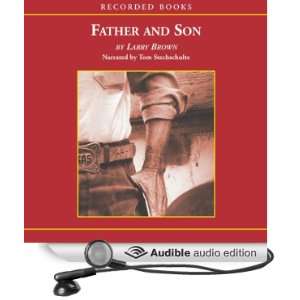   and Son (Audible Audio Edition) Larry Brown, Tom Stechschulte Books