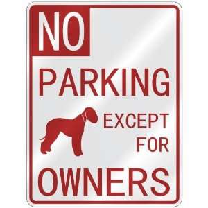 NO  PARKING BEDLINGTON TERRIER EXCEPT FOR OWNERS  PARKING SIGN DOG
