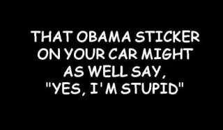 Stupid Obama Sticker ~ Tea Party Decal,Graphic  