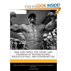  Jerk and Press The Sport and Training of Bodybuilding 