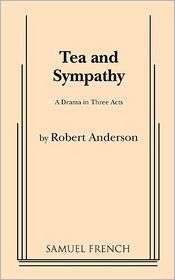 Tea And Sympathy, (057361637X), Robert Anderson, Textbooks   Barnes 