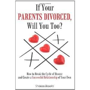  If Your Parents Divorced, Will You Too? How to Break the 