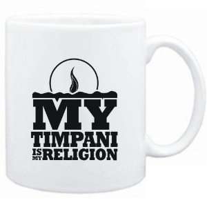  Mug White  my Timpani is my religion Instruments Sports 