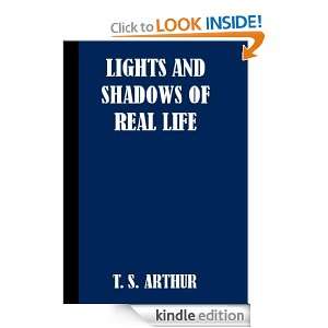  The Lights and Shadows of Real Life eBook T. S. Arthur 
