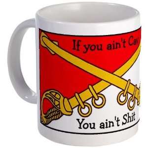  If you aint Cav Military Mug by  Kitchen 