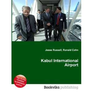  Kabul International Airport Ronald Cohn Jesse Russell 