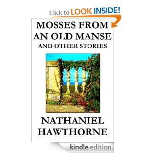 Mosses from an Old Manse and Other Stories: Nathaniel Hawthorne 