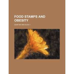  Food stamps and obesity: what do we know ? (9781234564322 
