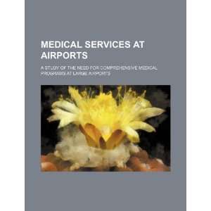  Medical services at airports a study of the need for 