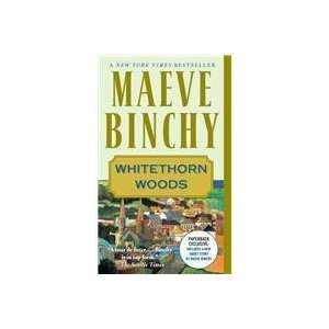  Whitethorn Woods (9780307278418) Maeve Binchy Books