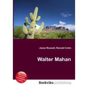  Walter Mahan Ronald Cohn Jesse Russell Books
