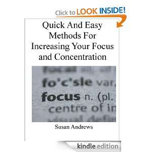 Quick and Easy Methods For Increasing Your Focus and Concentration 