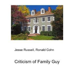  Criticism of Family Guy Ronald Cohn Jesse Russell Books