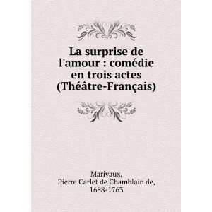   FranÃ§ais) Pierre Carlet de Chamblain de, 1688 1763 Marivaux Books