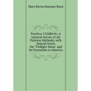   Sleep and Its Extension to America Mary Brown Sumner Boyd Books