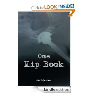 One Hip Book Mike Masterson  Kindle Store