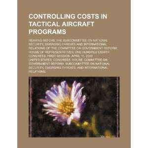  Controlling costs in tactical aircraft programs: hearing 