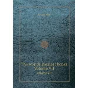  The worlds greatest books. Volume VII: Arthur Mee: Books