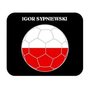  Igor Sypniewski (Poland) Soccer Mouse Pad: Everything Else
