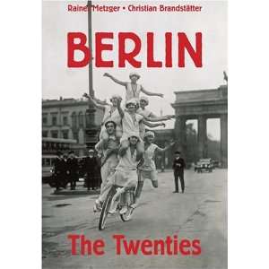  Berlin The Twenties [Hardcover] Rainer Metzger Books
