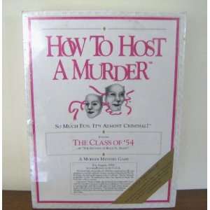 HOW TO HOST A MYSTERY, THE CLASS OF 54 