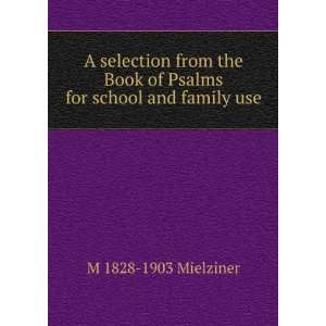   Book of Psalms for school and family use: M 1828 1903 Mielziner: Books