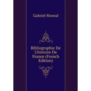   De Lhistoire De France (French Edition) Gabriel Monod Books