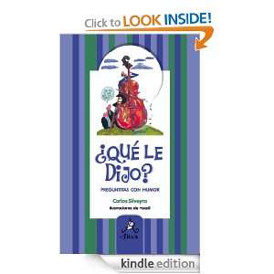   le dijo? (Spanish Edition) Carlos Silveyra  Kindle Store