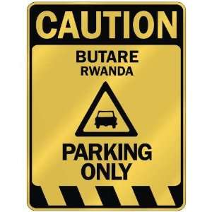   CAUTION BUTARE PARKING ONLY  PARKING SIGN RWANDA: Home 