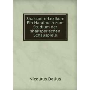   zum Studium der shaksperischen Schauspiele: Nicolaus Delius: Books