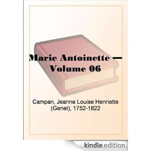  Historic Memoirs of Madam Campan, First Lady in Waiting to the Queen