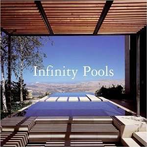  Infinity Pools [Hardcover]: Ana G. Canizares: Books