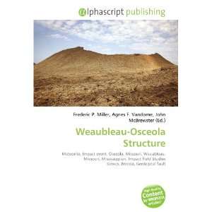  Weaubleau Osceola Structure (9786134032384) Books