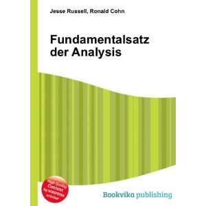  Fundamentalsatz der Analysis Ronald Cohn Jesse Russell 