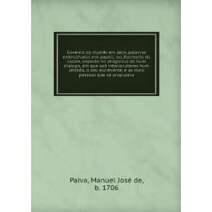   mais pessoas que se propuzera: Manuel JosÃ© de, b. 1706 Paiva: Books