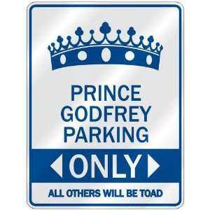     PRINCE GODFREY PARKING ONLY  PARKING SIGN NAME