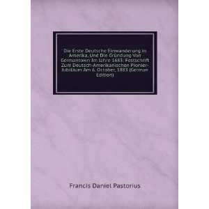   9785877337749): Francis Daniel Pastorius Oswald Seidensticker: Books
