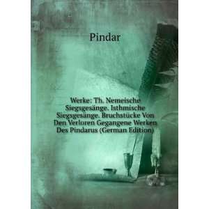   Werken Des Pindarus (German Edition) (9785877467507) Pindar Books