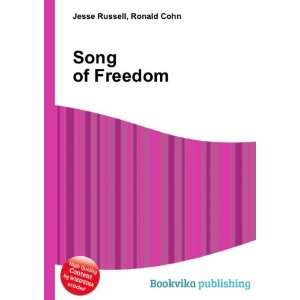  Song of Freedom: Ronald Cohn Jesse Russell: Books