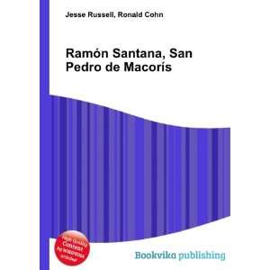  Santana, San Pedro de MacorÃ­s: Ronald Cohn Jesse Russell: Books