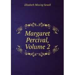    Margaret Percival, Volume 2 Elizabeth Missing Sewell Books