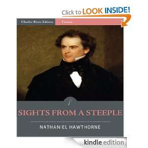 Sights from a Steeple (Illustrated) Nathaniel Hawthorne, Charles 