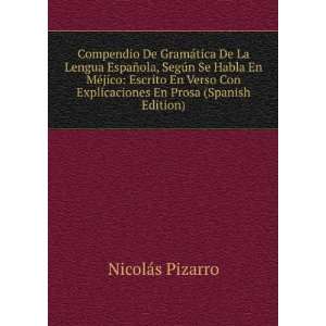   Explicaciones En Prosa (Spanish Edition): NicolÃ¡s Pizarro: Books