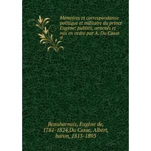   ne de, 1781 1824,Du Casse, Albert, baron, 1813 1893 Beauharnais Books
