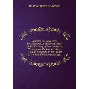   value of the Scandinavian languages. Rasmus BjÃ¶rn Anderson Books