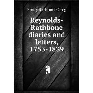    Rathbone diaries and letters, 1753 1839 Emily Rathbone Greg Books